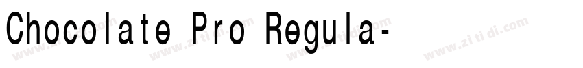 Chocolate Pro Regula字体转换 Chocolate Pro Regula字体转换